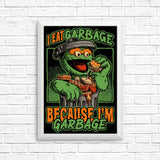 I Eat Garbage - Posters & Prints