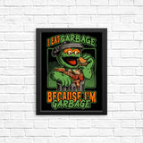 I Eat Garbage - Posters & Prints