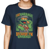 I Eat Garbage - Women's Apparel