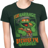 I Eat Garbage - Women's Apparel