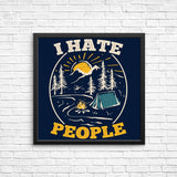 I Hate People - Posters & Prints