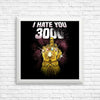 I Hate You 3000 - Posters & Prints