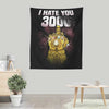 I Hate You 3000 - Wall Tapestry