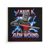 I Have a Flesh Wound - Canvas Print