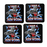 I Have a Flesh Wound - Coasters