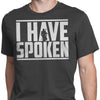 I Have Spoken - Men's Apparel