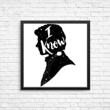 I Know - Posters & Prints