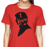 I Know - Women's Apparel