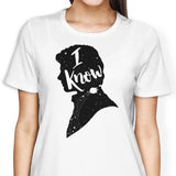 I Know - Women's Apparel