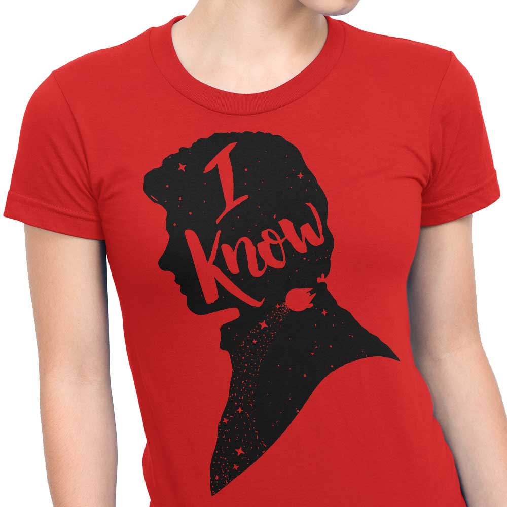 I Know - Women's Apparel