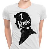 I Know - Women's Apparel