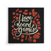 I Love Board Games - Canvas Print