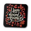 I Love Board Games - Coasters