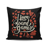 I Love Board Games - Throw Pillow