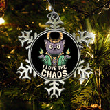 I Love the Chaos - Ornament