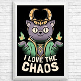 I Love the Chaos - Posters & Prints