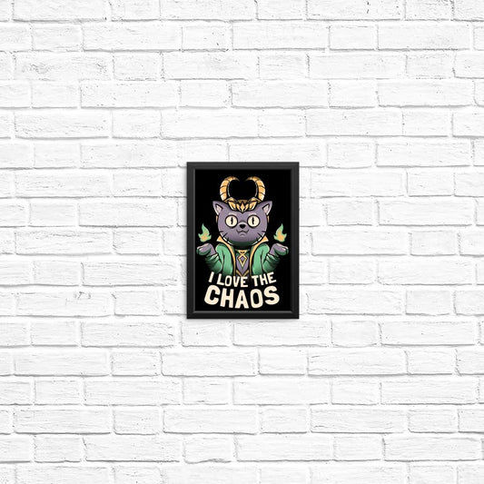 I Love the Chaos - Posters & Prints