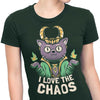 I Love the Chaos - Women's Apparel