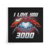 I Love You 3000 - Canvas Print