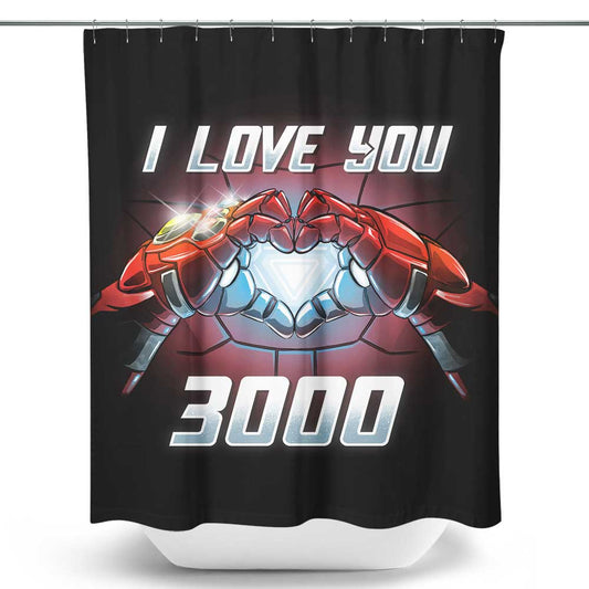 I Love You 3000 - Shower Curtain