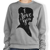 I Love You - Sweatshirt