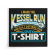 I Made the Kessel Run - Canvas Print