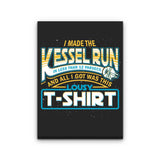 I Made the Kessel Run - Canvas Print