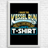 I Made the Kessel Run - Posters & Prints
