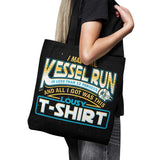I Made the Kessel Run - Tote Bag