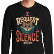 I Request Silence - Long Sleeve T-Shirt