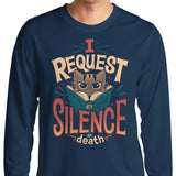 I Request Silence - Long Sleeve T-Shirt