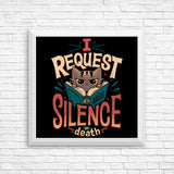 I Request Silence - Posters & Prints