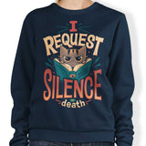 I Request Silence - Sweatshirt