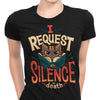 I Request Silence - Women's Apparel
