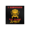 I Survived Val Verde Jungle - Metal Print
