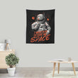 I Want You to Give Me Space - Wall Tapestry