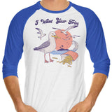 I Want Your Fries - 3/4 Sleeve Raglan T-Shirt