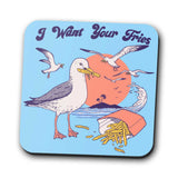 I Want Your Fries - Coasters