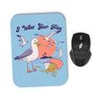 I Want Your Fries - Mousepad