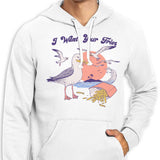 I Want Your Fries - Hoodie