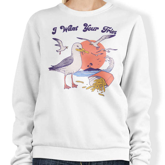 I Want Your Fries - Sweatshirt