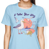 I Want Your Fries - Women's Apparel
