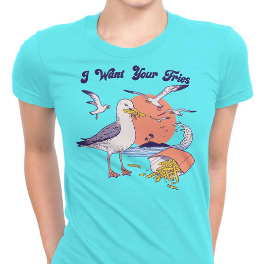 I Want Your Fries - Women's Apparel