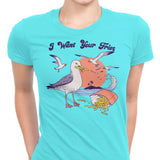I Want Your Fries - Women's Apparel