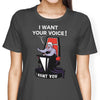I Want Your Voice - Women's Apparel