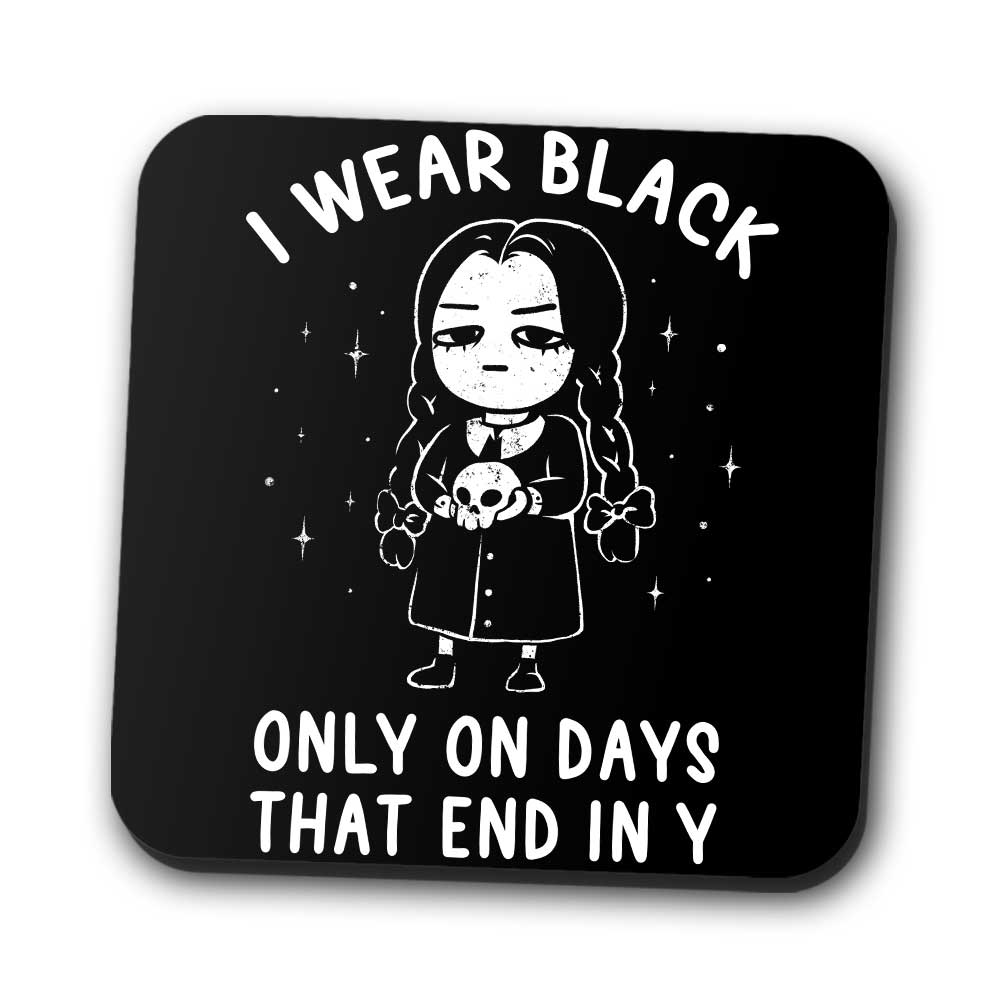 I Wear Black - Coasters