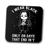 I Wear Black - Coasters