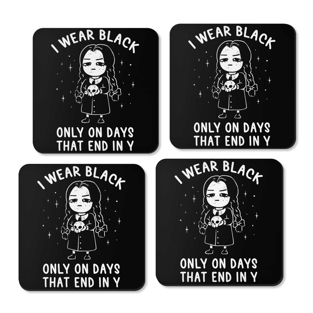 I Wear Black - Coasters