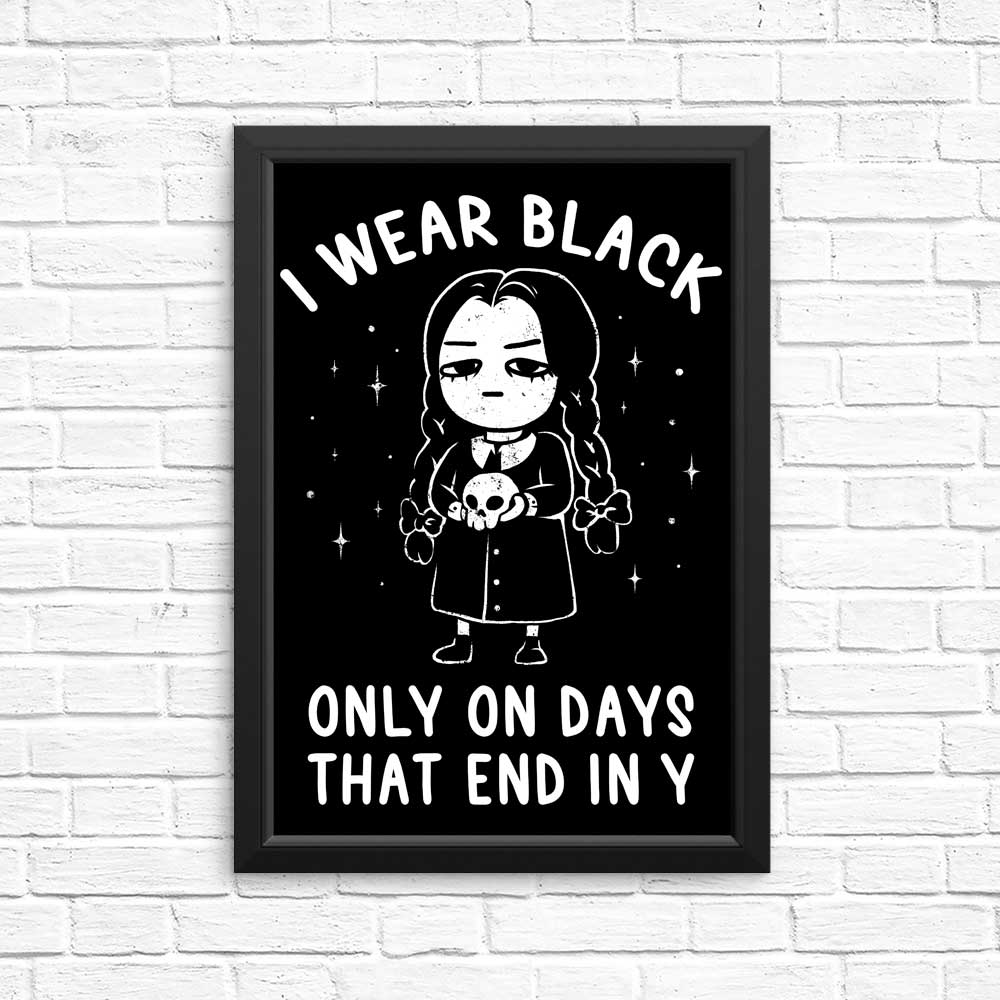 I Wear Black - Posters & Prints