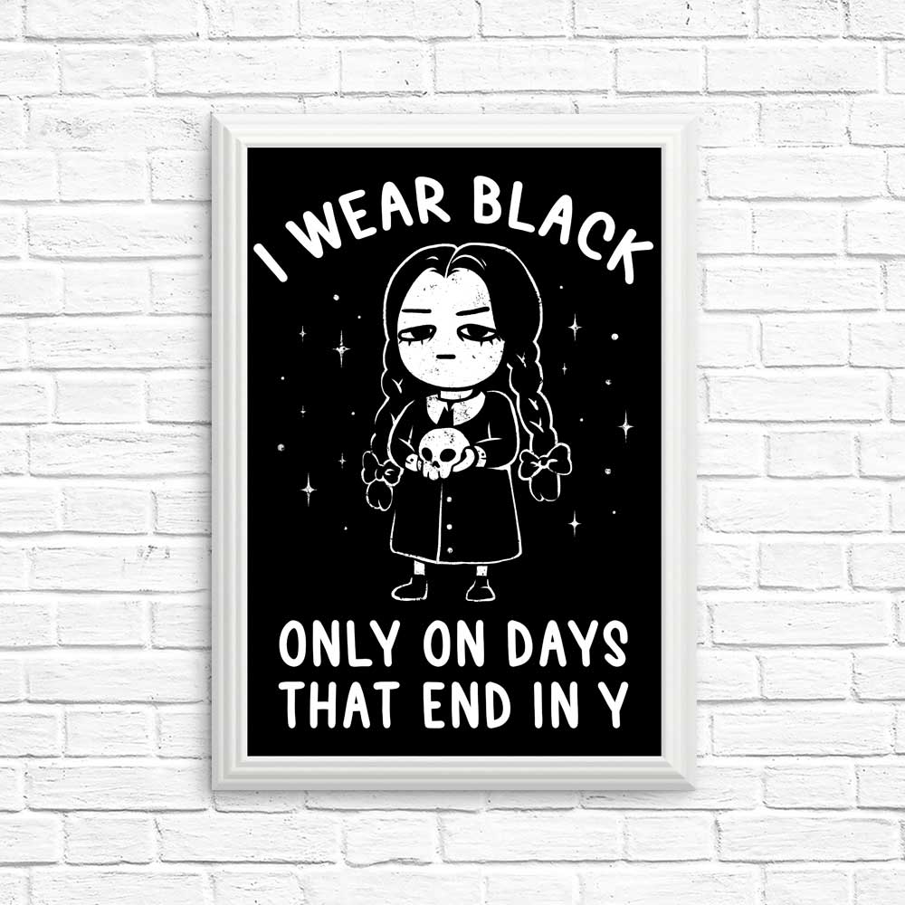 I Wear Black - Posters & Prints